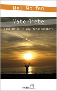 Cover Mel Wolfen, Vaterliebe